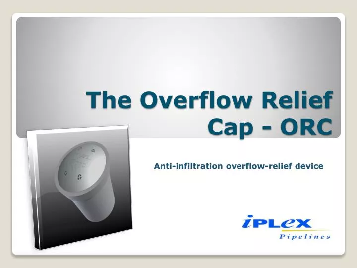 the overflow relief cap orc