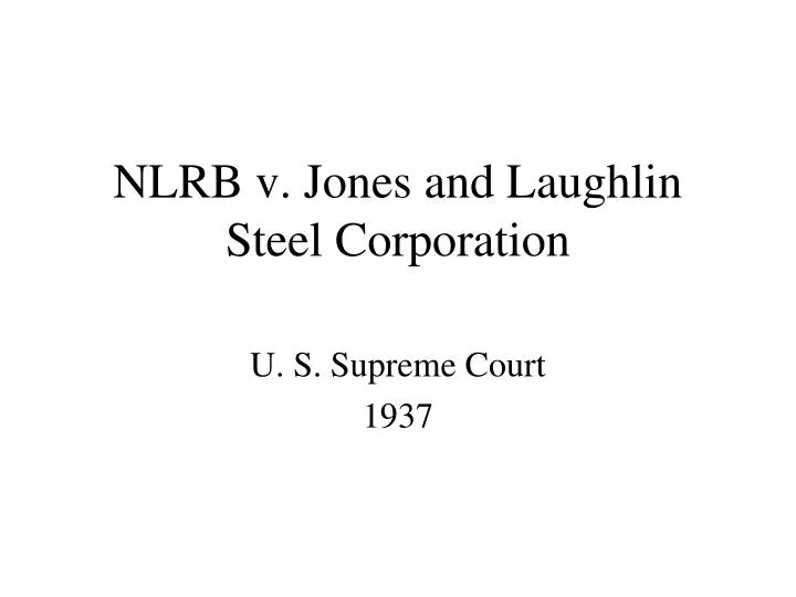 nlrb v jones and laughlin steel corporation