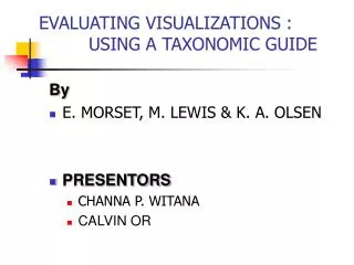 EVALUATING VISUALIZATIONS : USING A TAXONOMIC GUIDE