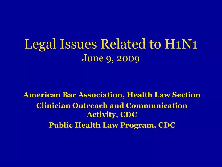 legal issues related to h1n1 june 9 2009