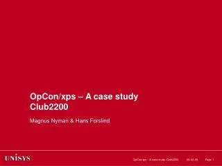 OpCon/xps – A case study Club2200