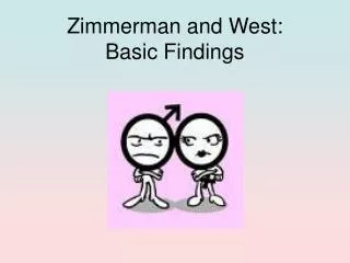 Zimmerman and West: Basic Findings