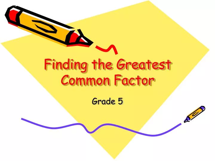 Greatest Common Factor