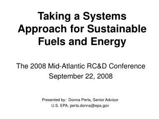 Taking a Systems Approach for Sustainable Fuels and Energy