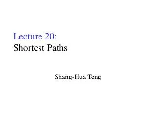 Lecture 20: Shortest Paths