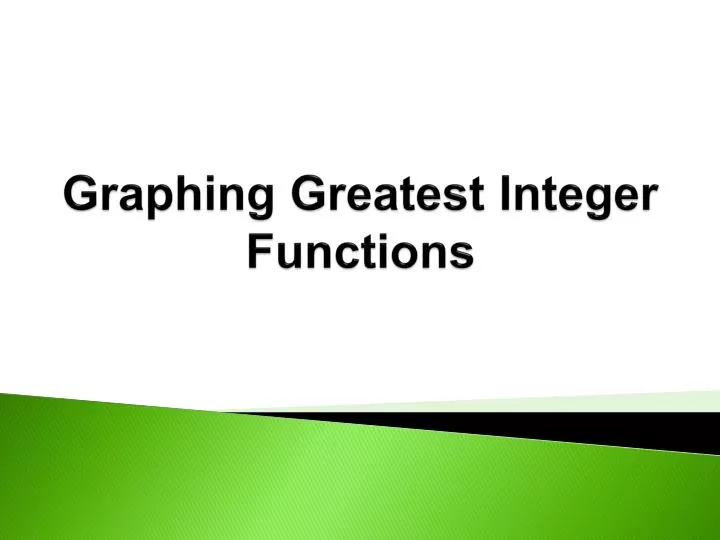 graphing greatest integer functions