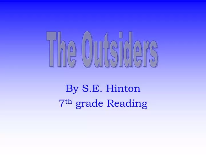 by s e hinton 7 th grade reading