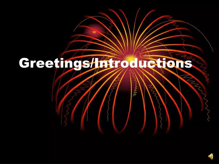 greetings introductions