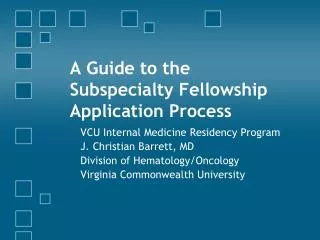 A Guide to the Subspecialty Fellowship Application Process