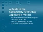 A Guide to the Subspecialty Fellowship Application Process