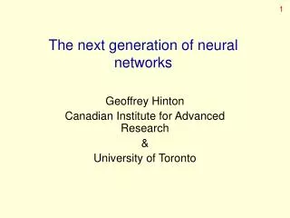 The next generation of neural networks