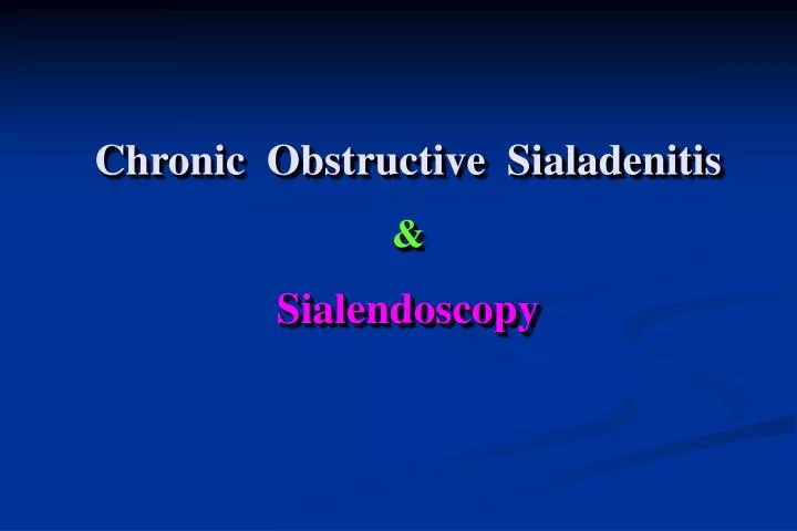 chronic obstructive sialadenitis sialendoscopy
