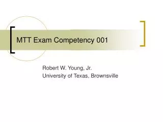 MTT Exam Competency 001
