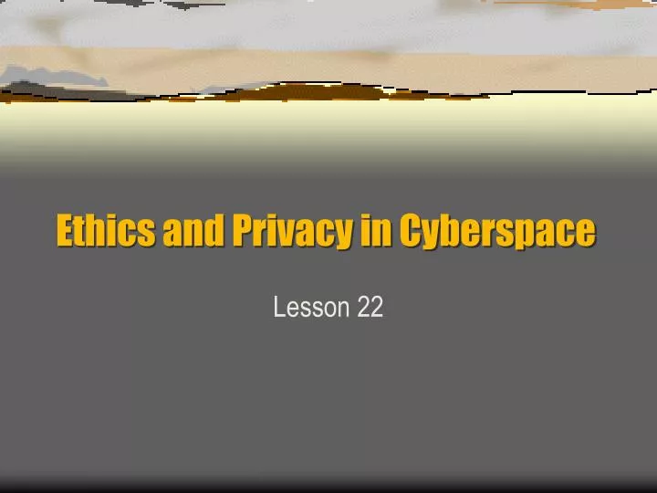 ethics and privacy in cyberspace