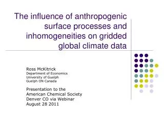 The influence of anthropogenic surface processes and inhomogeneities on gridded global climate data