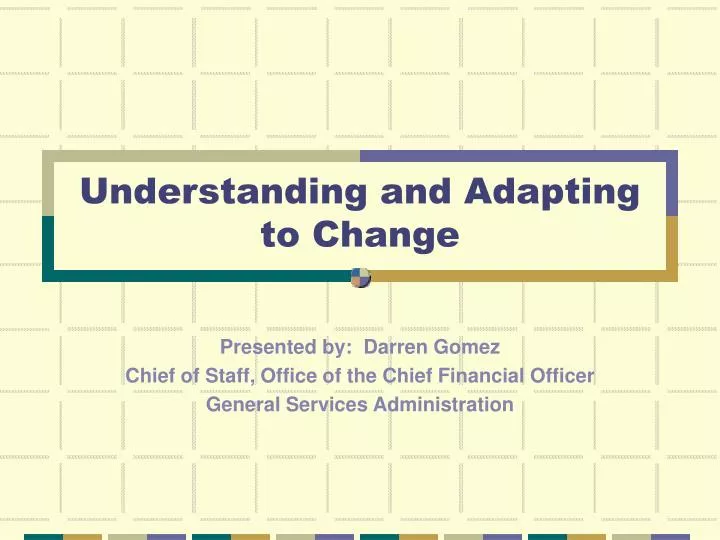 understanding and adapting to change