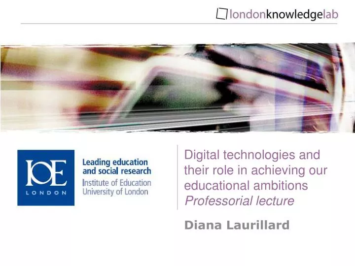 digital technologies and their role in achieving our educational ambitions professorial lecture
