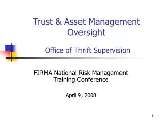 Trust &amp; Asset Management Oversight Office of Thrift Supervision