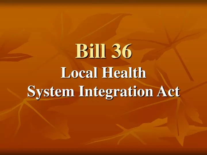 bill 36 local health system integration act