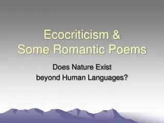 Ecocriticism &amp; Some Romantic Poems