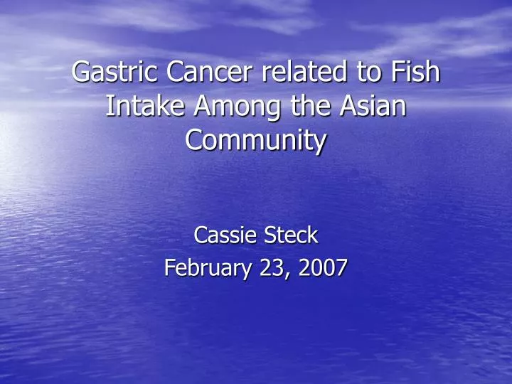 gastric cancer related to fish intake among the asian community