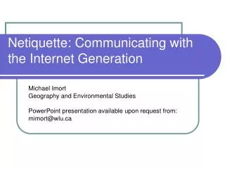 Netiquette: Communicating with the Internet Generation