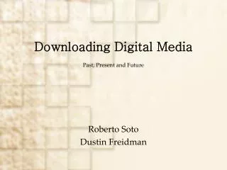 Downloading Digital Media