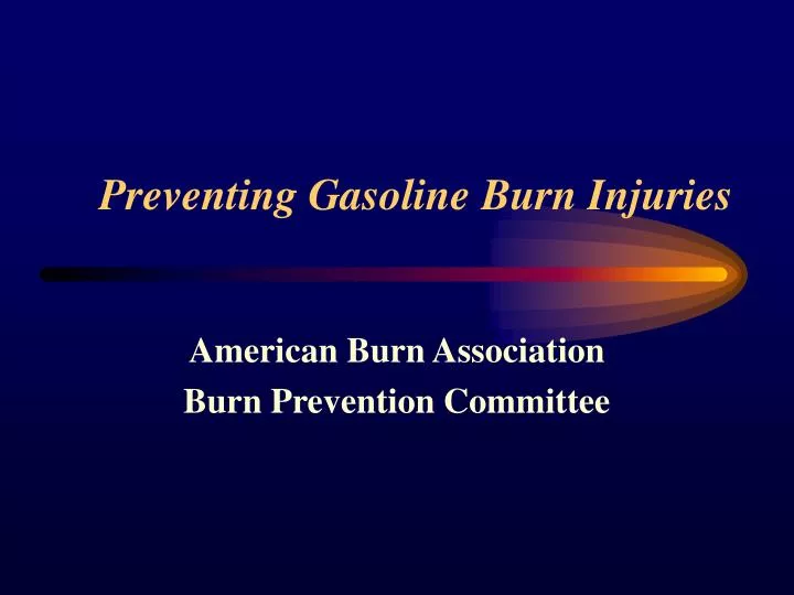 preventing gasoline burn injuries