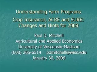 Understanding Farm Programs Crop Insurance, ACRE and SURE: Changes and Hints for 2009