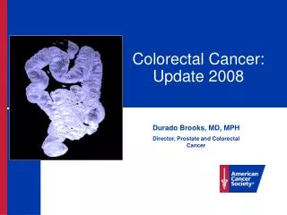 Colorectal Cancer: Update 2008