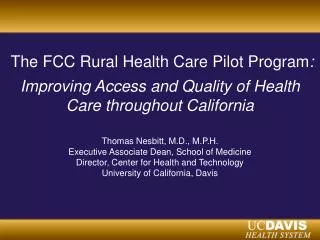 The FCC Rural Health Care Pilot Program : Improving Access and Quality of Health Care throughout California