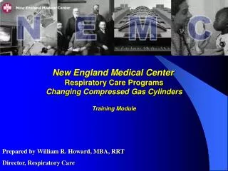 New England Medical Center Respiratory Care Programs Changing Compressed Gas Cylinders Training Module