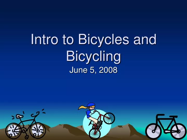 intro to bicycles and bicycling