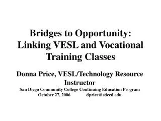 Bridges to Opportunity: Linking VESL and Vocational Training Classes