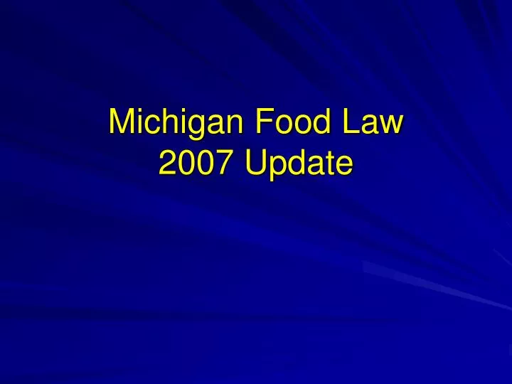 michigan food law 2007 update