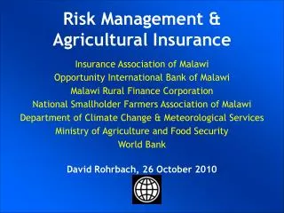 UKRAINIAN AGRICULTURAL WEATHER RISK MANAGEMENT WORLD BANK COMMODITY RISK MANAGEMENT GROUP Ulrich Hess Joanna Syroka PhD