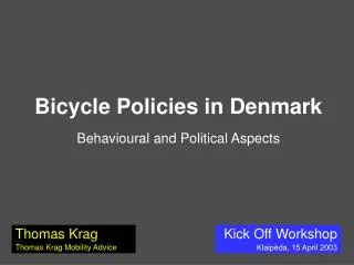Bicycle Policies in Denmark Behavioural and Political Aspects