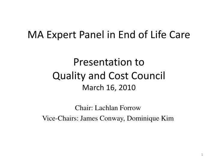 ma expert panel in end of life care presentation to quality and cost council march 16 2010