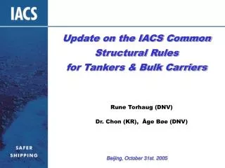 Update on the IACS Common Structural Rules for Tankers &amp; Bulk Carriers