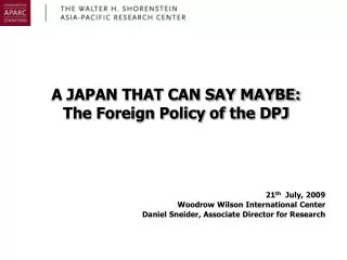 A JAPAN THAT CAN SAY MAYBE: The Foreign Policy of the DPJ