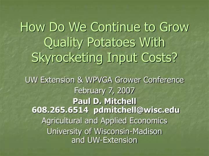 how do we continue to grow quality potatoes with skyrocketing input costs