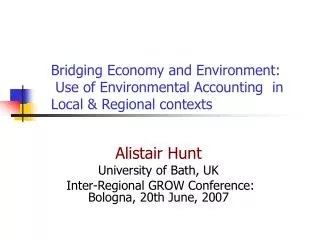 Bridging Economy and Environment: Use of Environmental Accounting in Local &amp; Regional contexts
