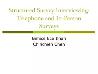 Structured Survey Interviewing: Telephone and In-Person Surveys