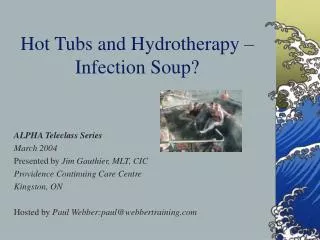 Hot Tubs and Hydrotherapy – Infection Soup?