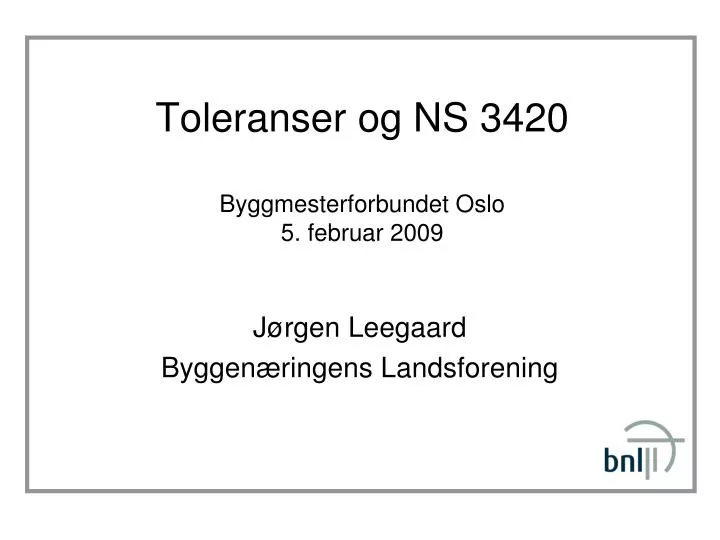 toleranser og ns 3420 byggmesterforbundet oslo 5 februar 2009
