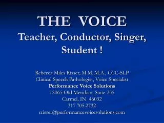 THE VOICE Teacher, Conductor, Singer, Student !