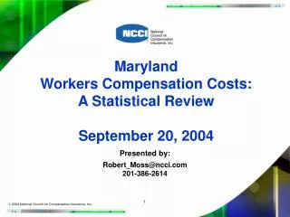 Maryland Workers Compensation Costs: A Statistical Review September 20, 2004