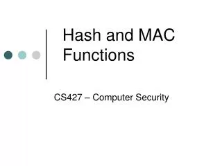 Hash and MAC Functions