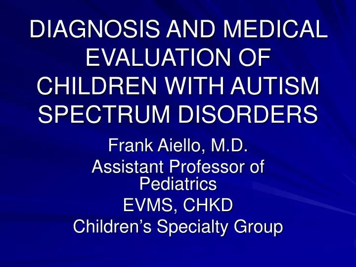 diagnosis and medical evaluation of children with autism spectrum disorders