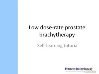 Low dose-rate prostate brachytherapy